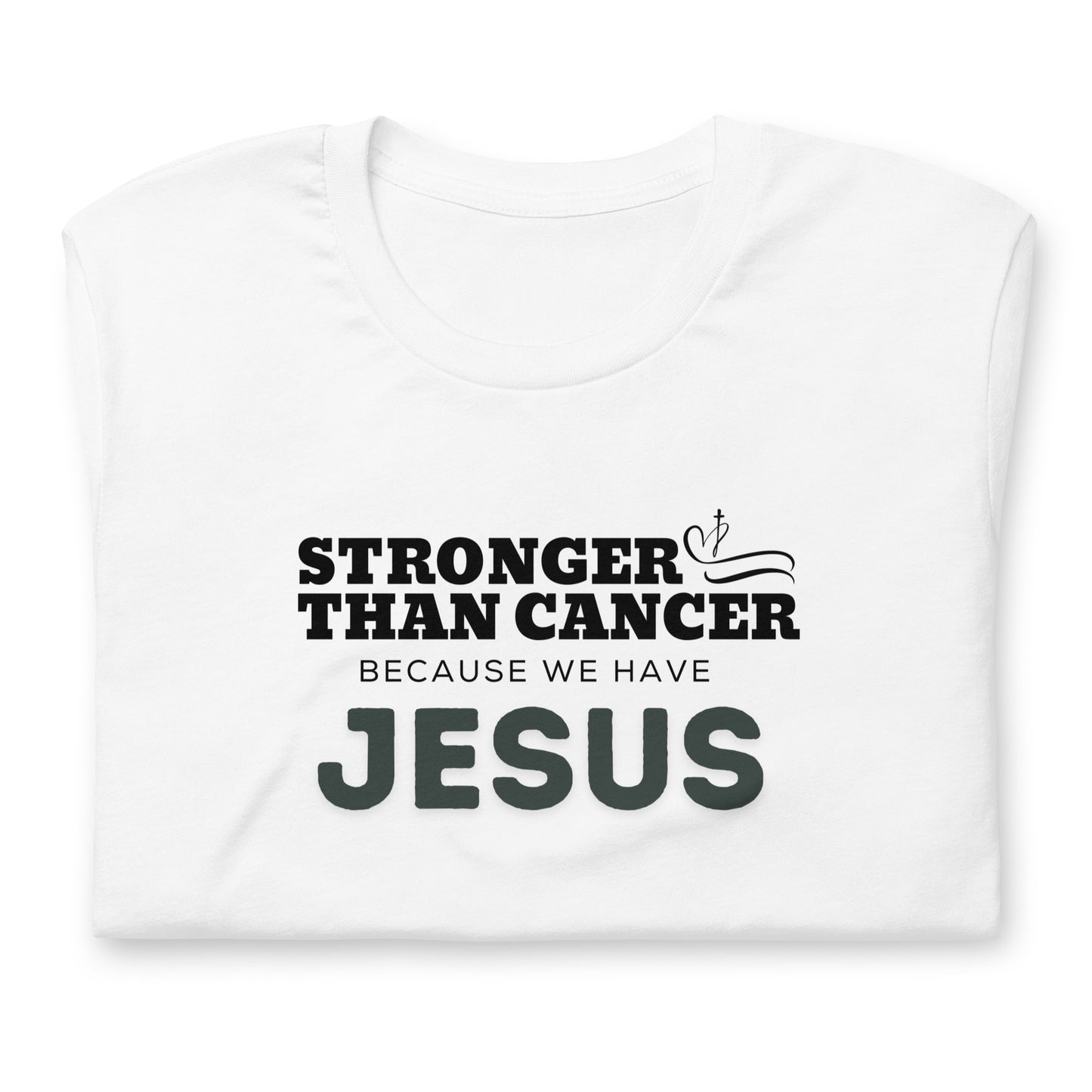 Stronger than Cancer because "WE" have Jesus -Unisex staple eco White t-shirt